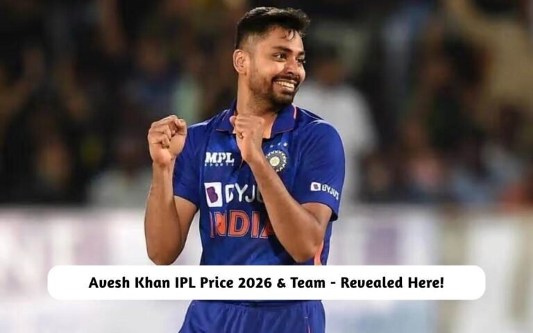 Avesh Khan IPL Price 2026 & Team – Revealed Here! Avesh Khan IPL Price 2026 & Team