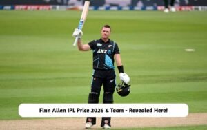 Finn Allen IPL Price 2026 & Team – Revealed Here! Finn Allen IPL Price 2026 & Team