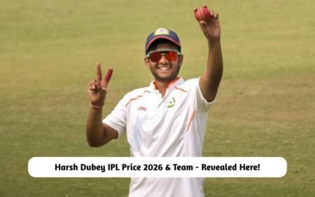 Harsh Dubey IPL Price 2026 & Team – Revealed Here! Harsh Dubey IPL Price 2026 & Team