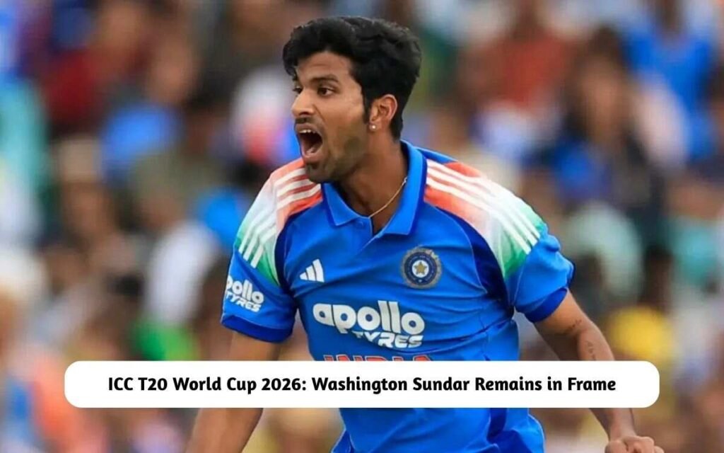 T20 World Cup 2026: Washington Sundar Report Awaits