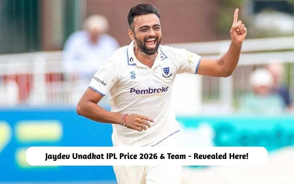 Jaydev Unadkat IPL Price 2026 & Team