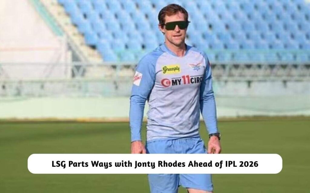 LSG Parts Ways with Jonty Rhodes