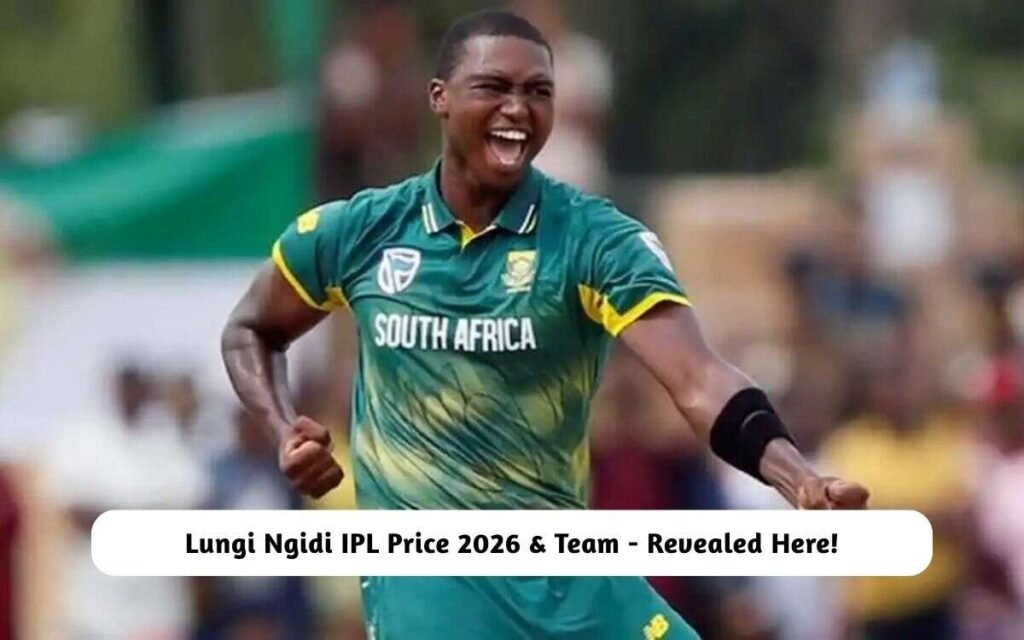 Lungi Ngidi IPL Price 2026 & Team
