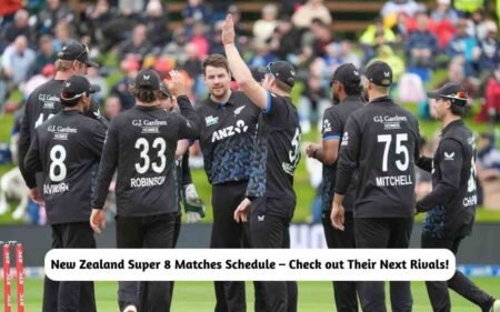 New Zealand Super 8 Matches Schedule – Check out Their Next Rivals! New Zealand Super 8 Matches Schedule