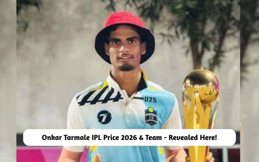 Onkar Tarmale IPL Price 2026 & Team
