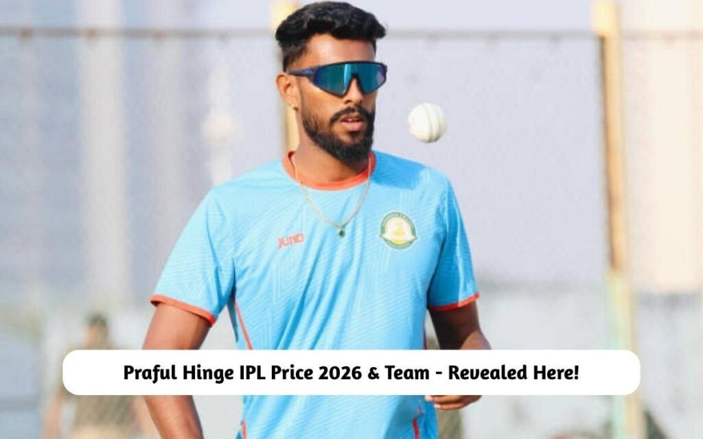 Praful Hinge IPL Price 2026 & Team