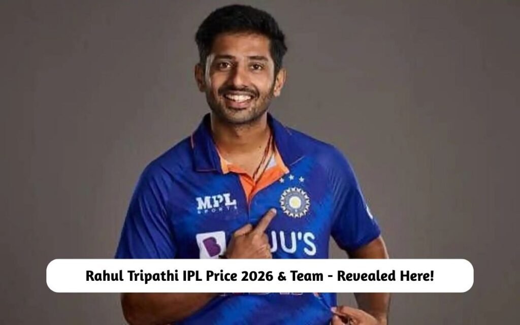 Rahul Tripathi IPL Price 2026 & Team – Revealed Here! Rahul Tripathi IPL Price 2026 & Team
