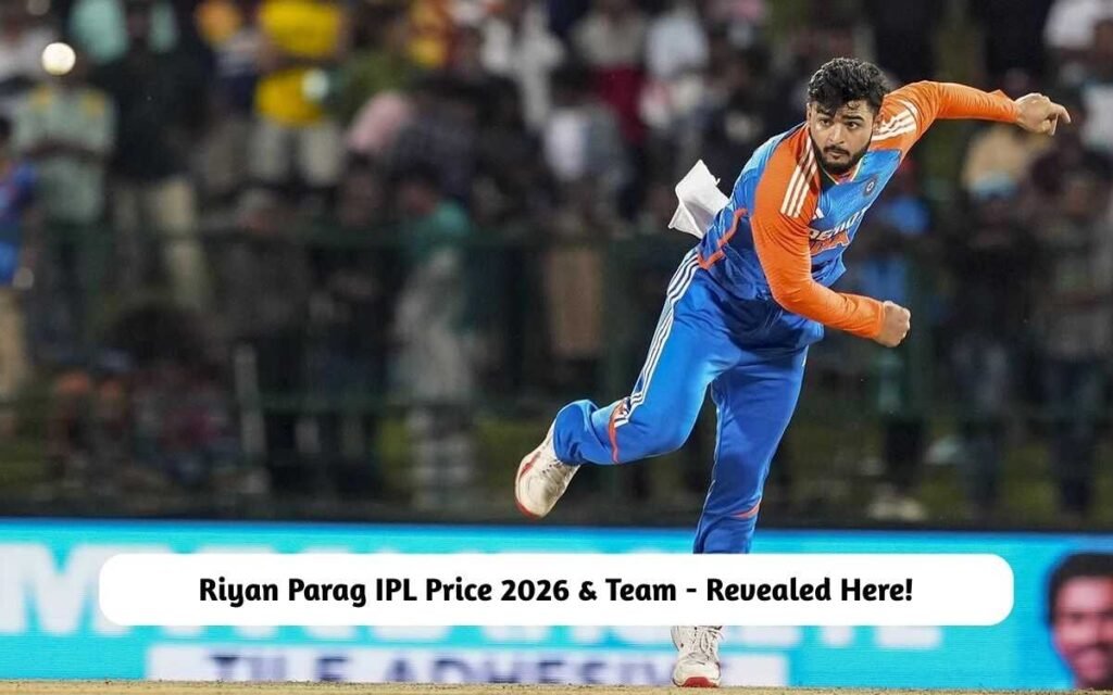 Riyan Parag IPL Price 2026 & Team