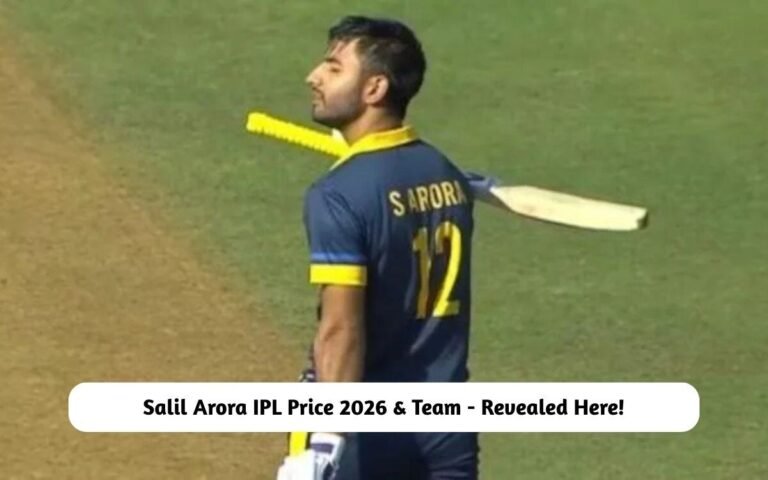 Salil Arora IPL Price 2026 & Team – Revealed Here! Salil Arora IPL Price 2026 & Team
