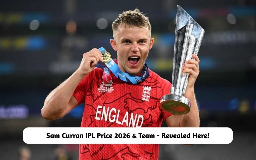 Sam Curran IPL Price 2026 & Team