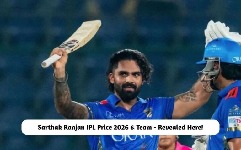 Sarthak Ranjan IPL Price 2026 & Team