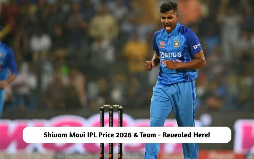 Shivam Mavi IPL Price 2026 & Team