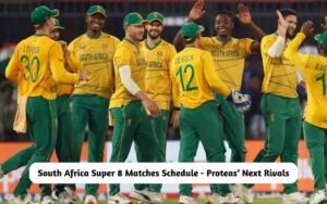 South Africa Super 8 Matches Schedule – Check out the Proteas’ Next Rivals South Africa Super 8 Matches Schedule