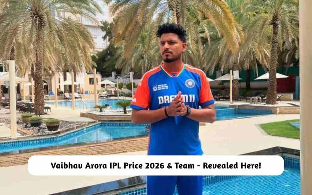 Vaibhav Arora IPL Price 2026 & Team