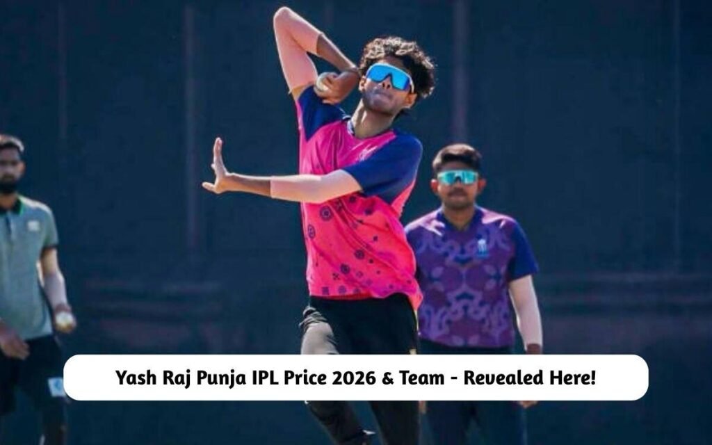 Yash Raj Punja IPL Price 2026 & Team