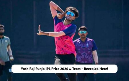 Yash Raj Punja IPL Price 2026 & Team