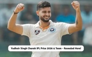 Yudhvir Singh Charak IPL Price 2026 & Team – Revealed Here! Yudhvir Singh Charak IPL Price 2026 & Team