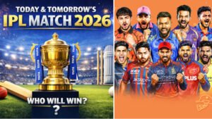 Today & Tomorrow’s IPL Match 2026: Timing, Venue, Playing XI Today, Tomorrow IPL Match 2026