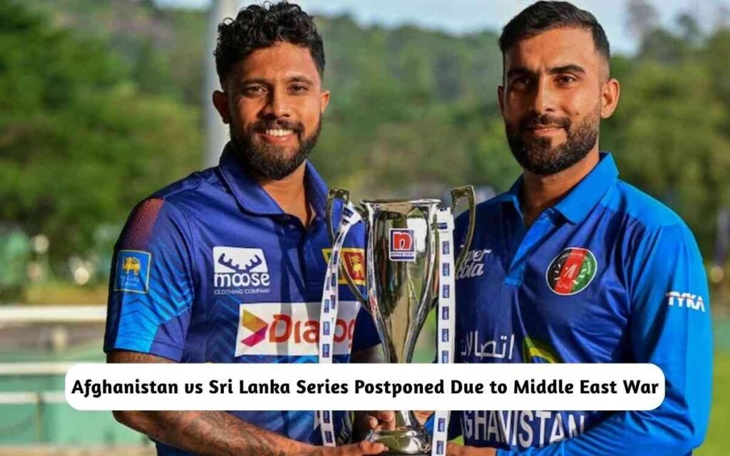 Afghanistan vs Sri Lanka Series Postponed