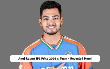 Anuj Rawat IPL Price 2026 & Team