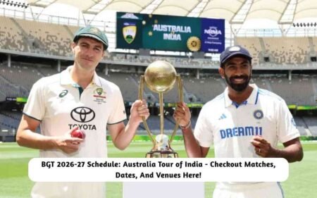 BGT 2026-27 Schedule: Australia tour of India – Checkout Matches, Dates, And Venues Here! BGT 2026-27 Schedule - Australia tour of India