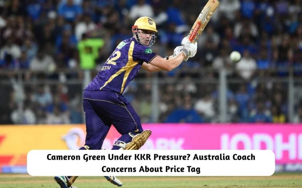 Cameron Green Under KKR Pressure?
