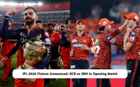 IPL 2026 Fixture Announced: RCB vs SRH in Opening Match