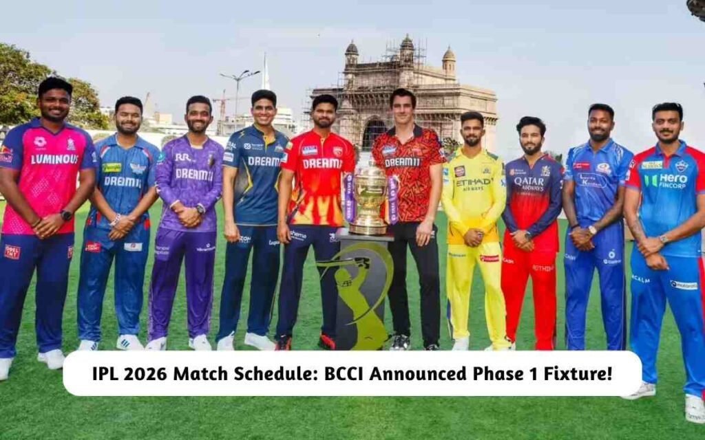 IPL 2026 Match Schedule: BCCI Announced Phase 1 Fixture – Checkout Here! IPL 2026 Match Schedule