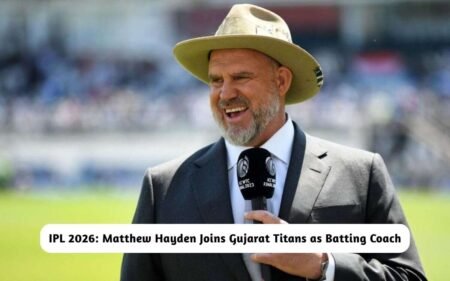 Legend Matthew Hayden Joins Gujarat Titans as Batting Coach