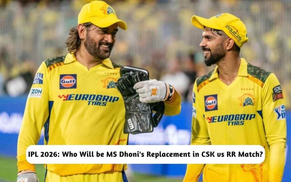 MS Dhoni's Replacement in CSK vs RR Match