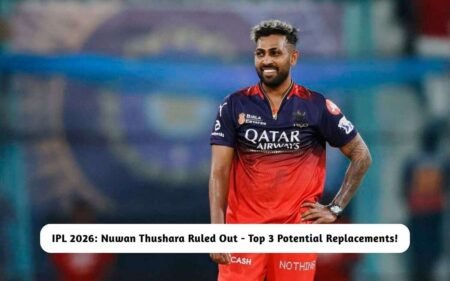 IPL 2026: Nuwan Thushara Ruled Out – Checkout Top 3 Potential Replacements for RCB! IPL 2026: Nuwan Thushara Ruled Out - 3 Potential Replacements!