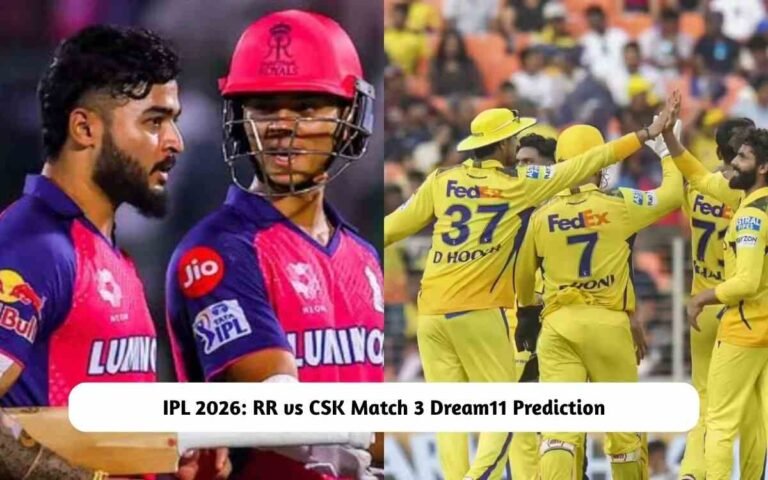 IPL 2026: RR vs CSK Dream11 Prediction