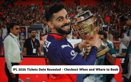 IPL 2026 Tickets Date Revealed