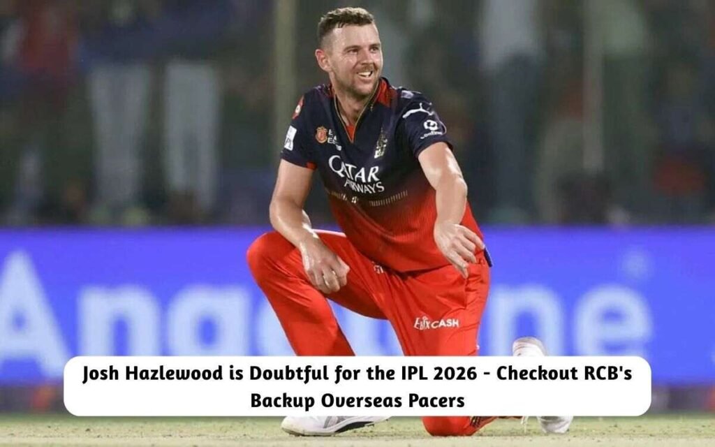 Josh Hazlewood is Doubtful for the IPL 2026