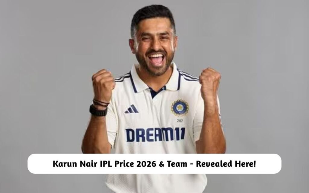 Karun Nair IPL Price 2026 & Team