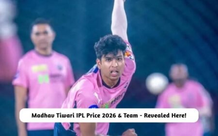 Madhav Tiwari IPL Price 2026 & Team