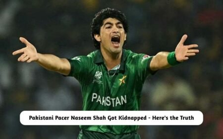 BREAKING: Pakistani Pacer Naseem Shah Got Kidnapped? Here’s the Truth Naseem Shah Got Kidnapped?