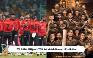 PSL 2026: LHQ vs HYDK 1st Match Dream11 Prediction Today, Pitch Report, Playing XI, Fantasy Cricket Tips PSL 2026 LHQ vs HYDK