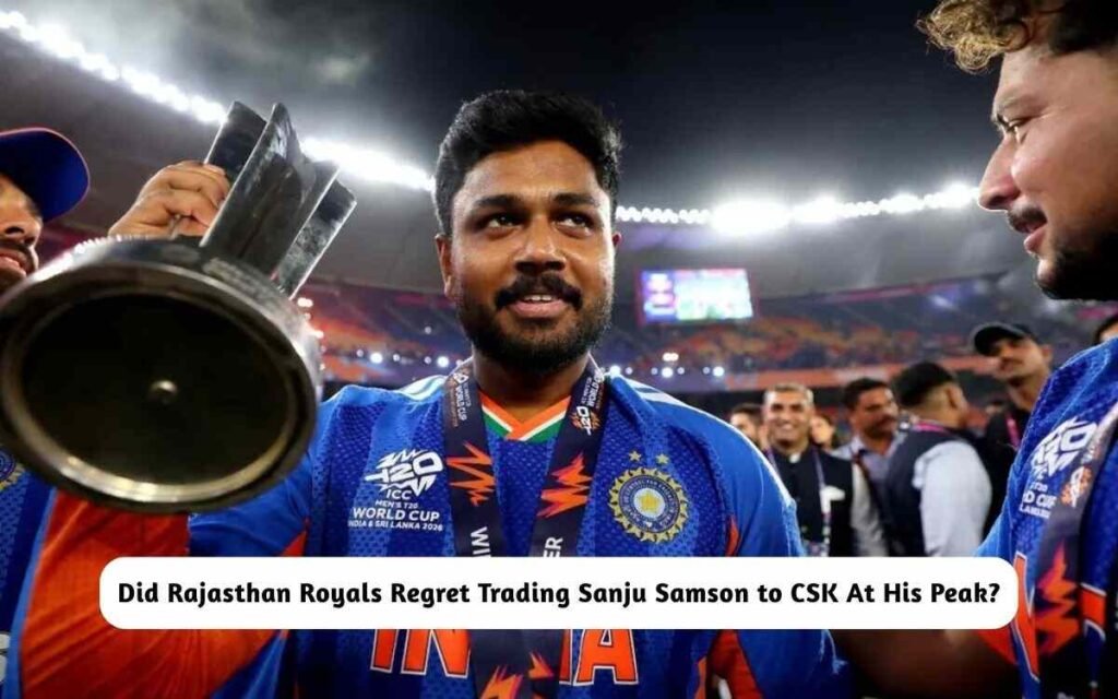 Rajasthan Royals Regret Trading Sanju Samson