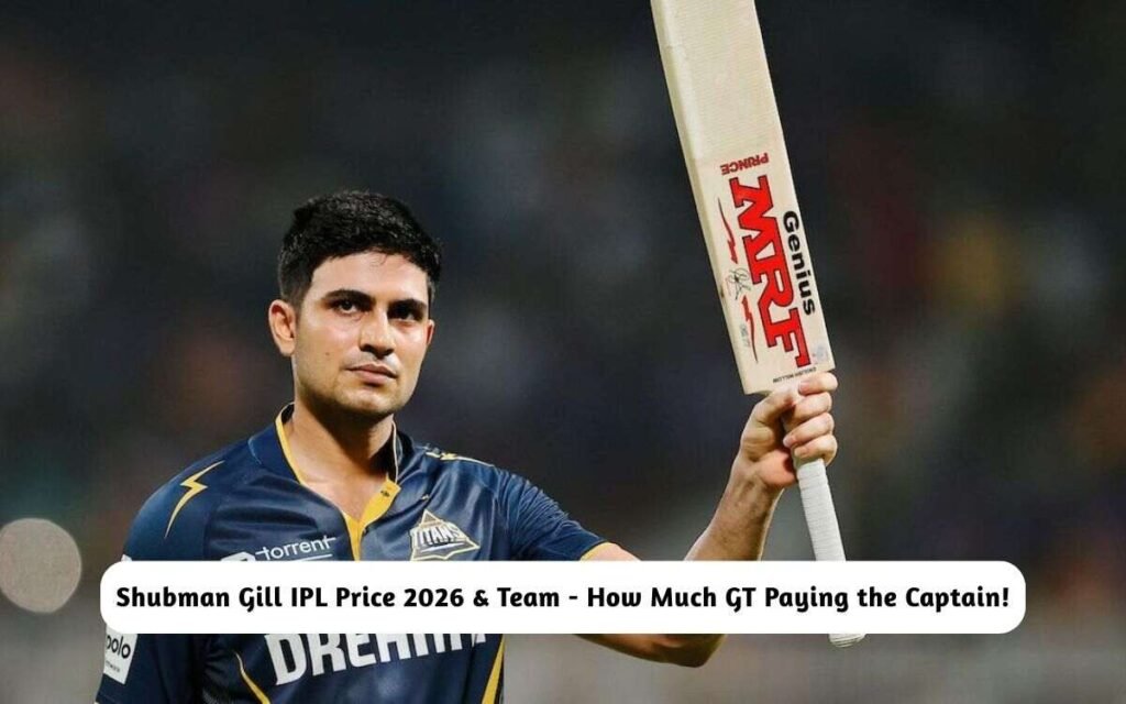 Shubman Gill IPL Price 2026 & Team