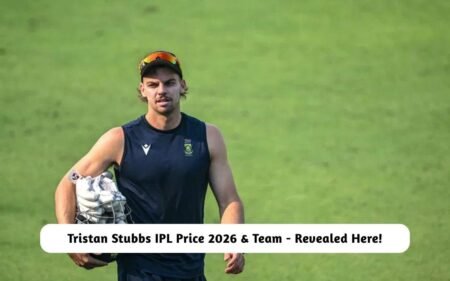 Tristan Stubbs IPL Price 2026 & Team – Revealed Here! Tristan Stubbs IPL Price 2026 & Team