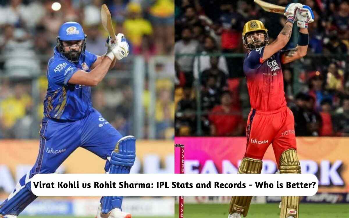 Virat Kohli vs Rohit Sharma: IPL Stats and Records - Who is Better ...
