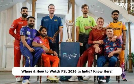 Where & How to Watch PSL 2026 in India? Know Here! How to Watch PSL 2026 in India