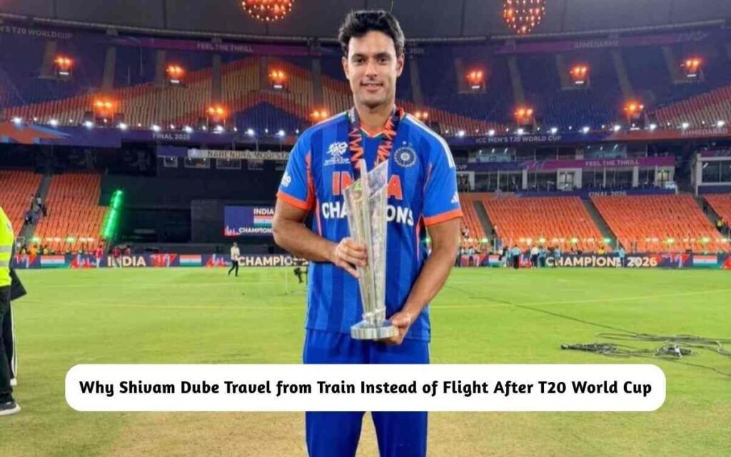 Why Shivam Dube Travel from Train Instead of Flight