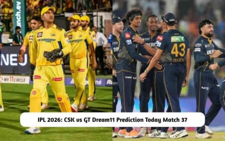 CSK vs GT Dream11 Prediction