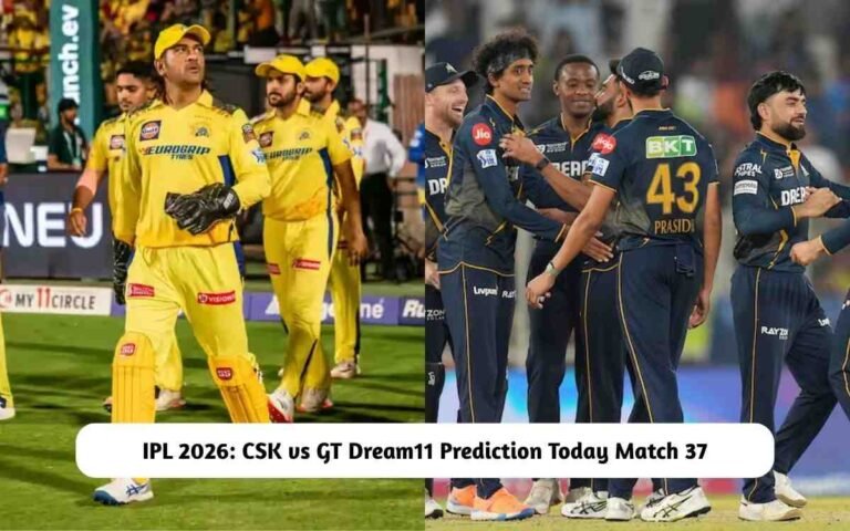 CSK vs GT Dream11 Prediction