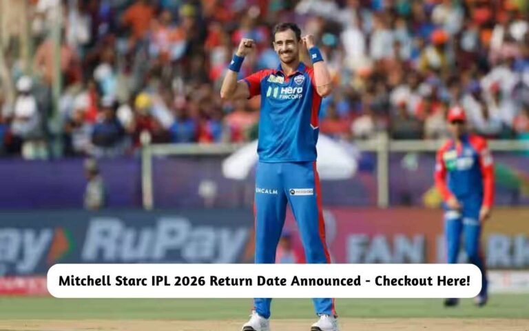 Mitchell Starc IPL 2026 Return Date Announced – Checkout Here! Mitchell Starc IPL 2026 Return