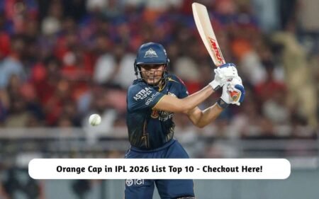 Orange Cap in IPL 2026 List Top 10