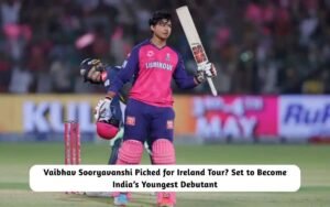 Vaibhav Sooryavanshi Picked for Ireland Tour? Set to Become India’s Youngest Debutant – Here’s the Truth Vaibhav Sooryavanshi Picked for Ireland Tour
