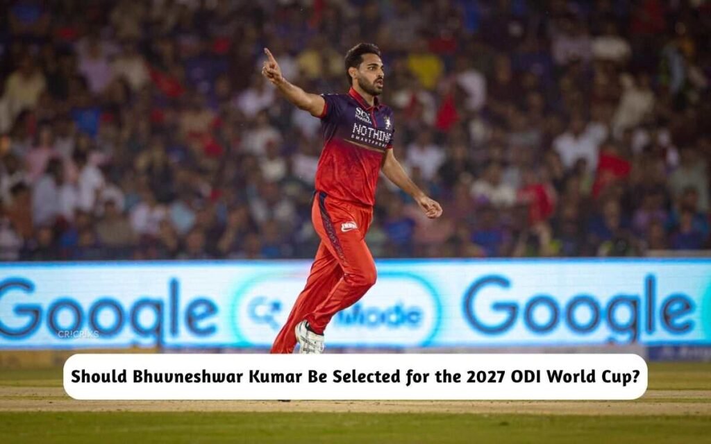 Bhuvneshwar Kumar Selection for 2027 ODI World Cup